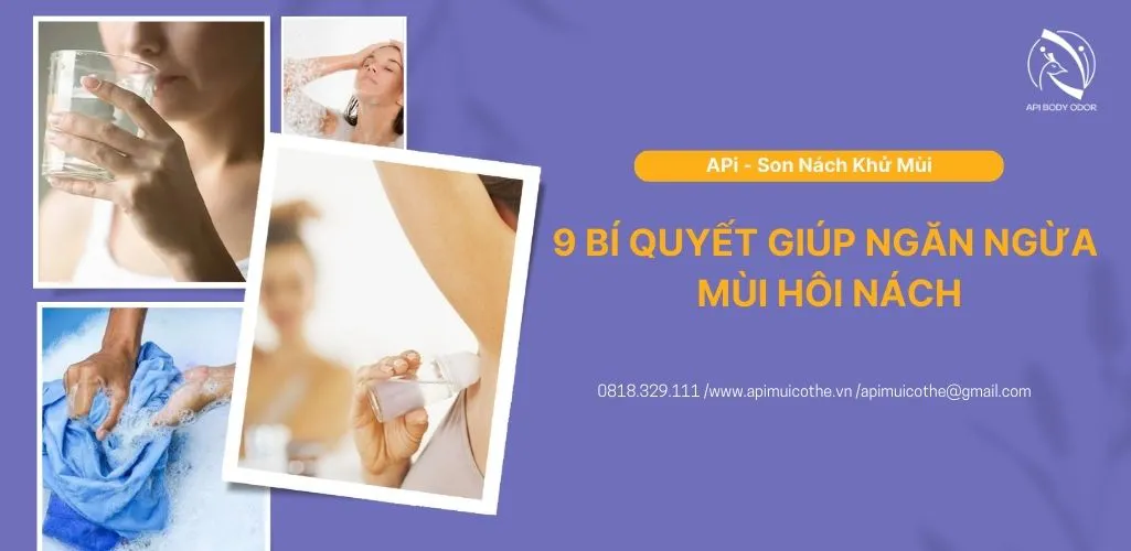 Lưu lại ngay 9 bí quyết giúp ngăn ngừa mùi hôi nách dưới cánh tay