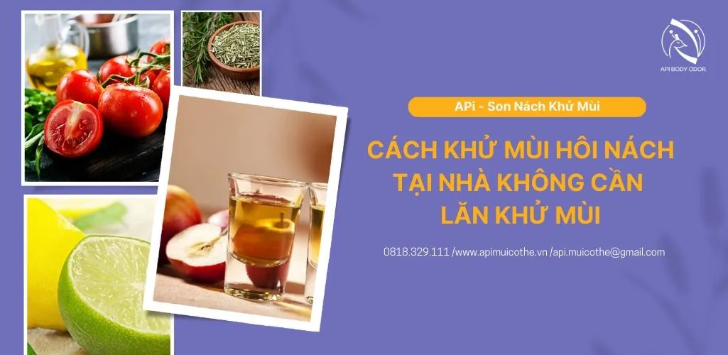 Khử mùi hôi nách không cần lăn khử mùi? Cách khử mùi hôi nách tại nhà