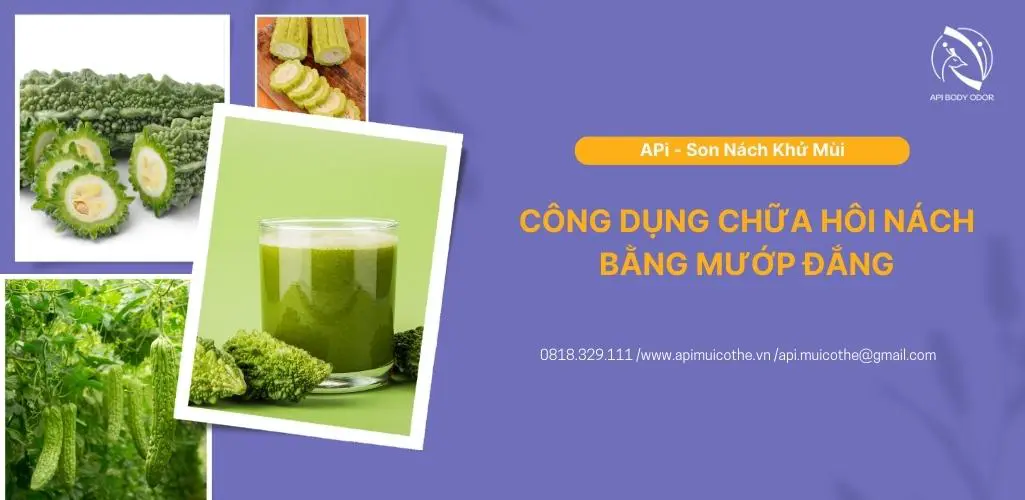 Mách bạn công dụng chữa hôi nách bằng mướp đắng đơn giản tại nhà